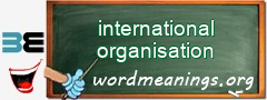 WordMeaning blackboard for international organisation
